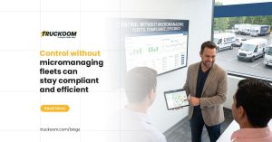 Control Without Micromanaging: Fleet Compliance for SMBs